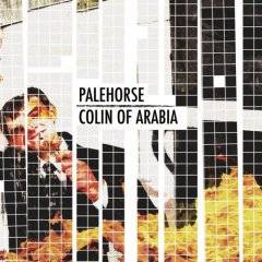 Palehorse : Palehorse - Colin Of Arabia